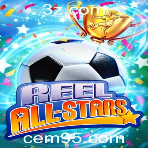 ReelAllStars: Uma Nova Dimensão nos Jogos de Estratégia